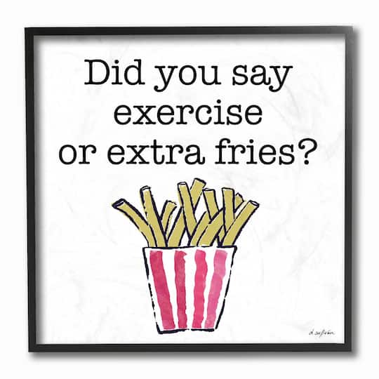 Stupell Industries Exercise or Extra Fries Black Framed Wall Art
